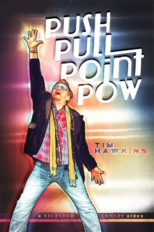 Poster do filme Tim Hawkins: Push Pull Point Pow
