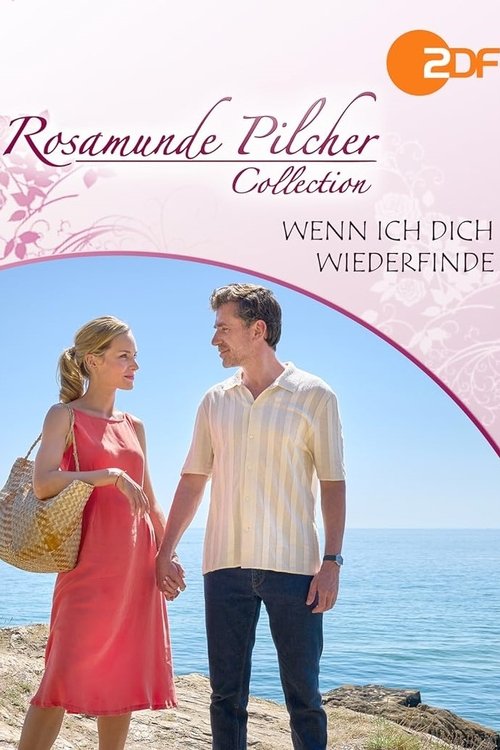 Rosamunde Pilcher: Wenn ich dich wiederfinde movie poster