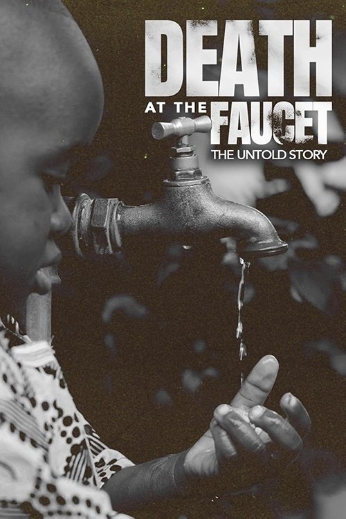 Death at the Faucet: The Untold Story movie poster