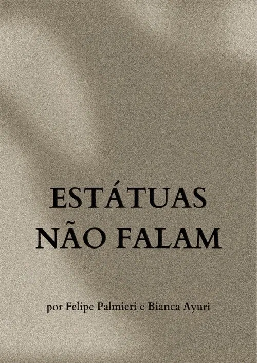 Estátuas Não Falam movie poster