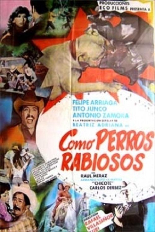 Como perros rabiosos movie poster