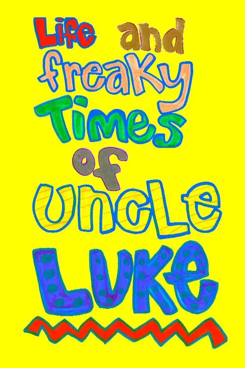 Life and Freaky Times of Uncle Luke movie poster
