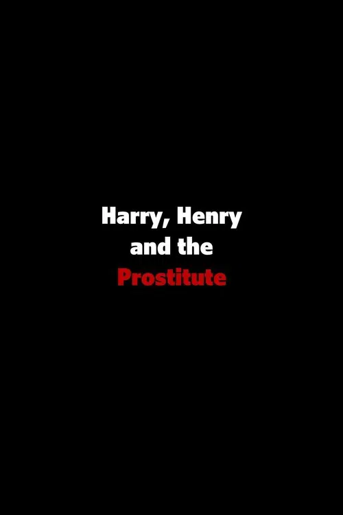 Harry, Henry and the Prostitute movie poster