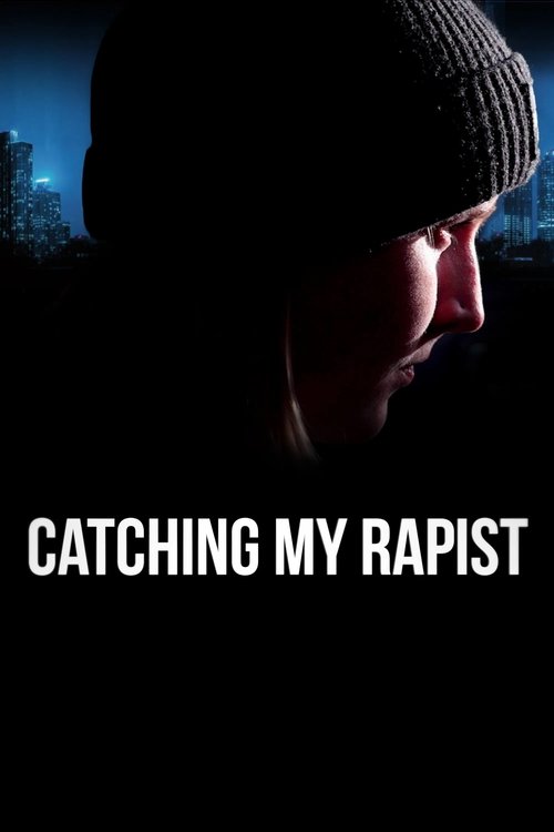 Catching My Rapist movie poster