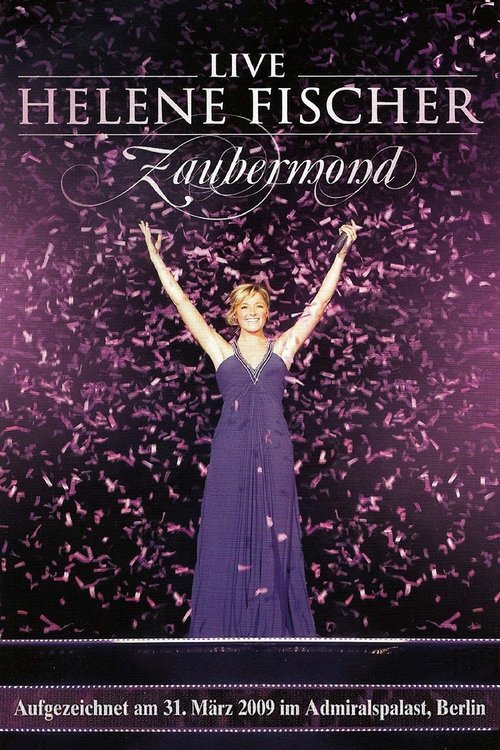Helene Fischer - Zaubermond Live movie poster