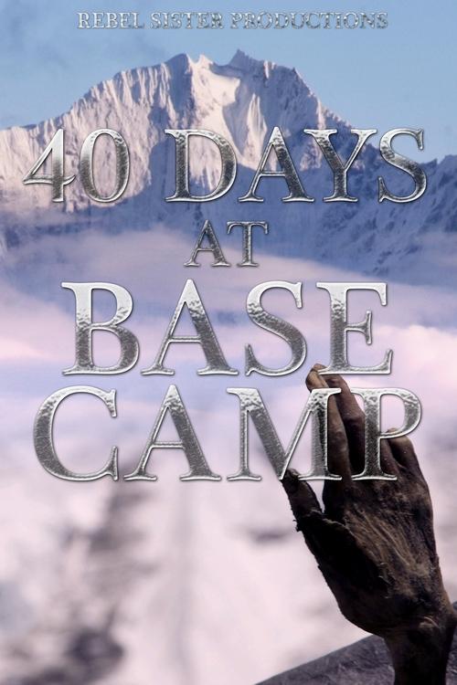 40 Days at Base Camp movie poster