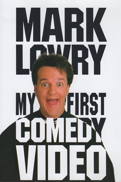 Poster do filme Mark Lowry: My First Comedy Video