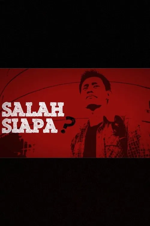 Salah Siapa movie poster