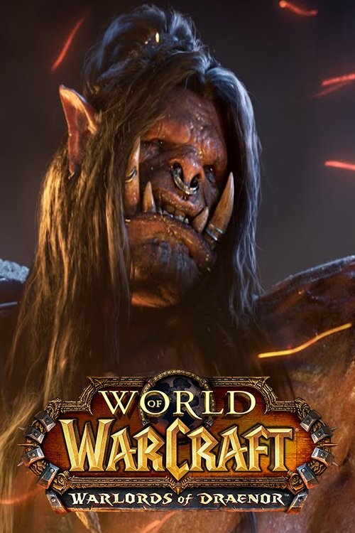World of Warcraft: Warlords of Draenor Cinematic movie poster