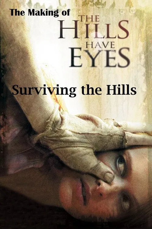 Surviving the Hills: The Making of 'The Hills Have Eyes' movie poster