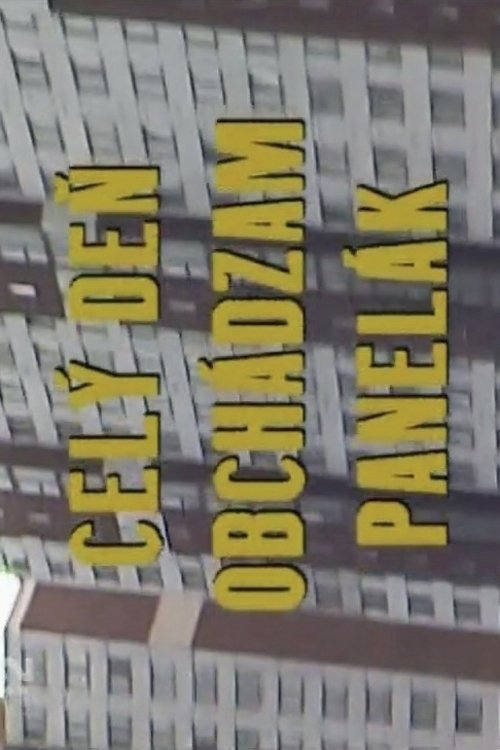 Celý deň obchádzam panelák movie poster