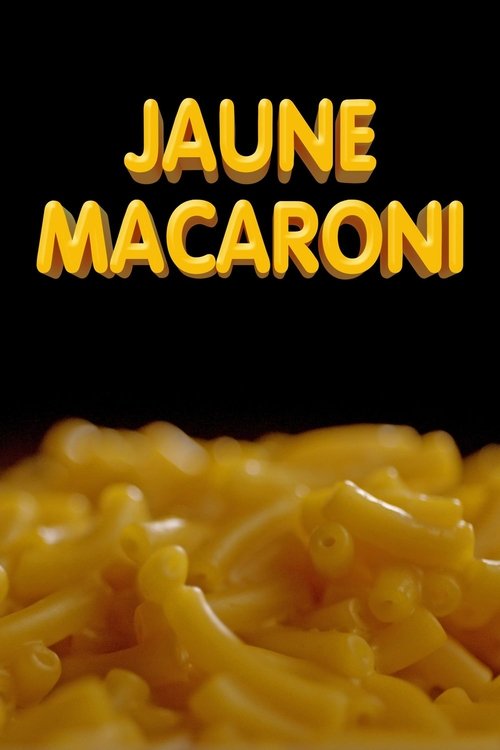 Jaune macaroni movie poster