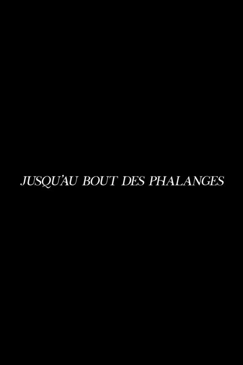Jusqu'au bout des phalanges movie poster