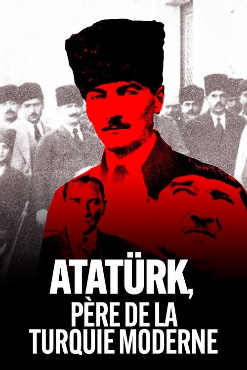 Atatürk, père de la Turquie moderne movie poster