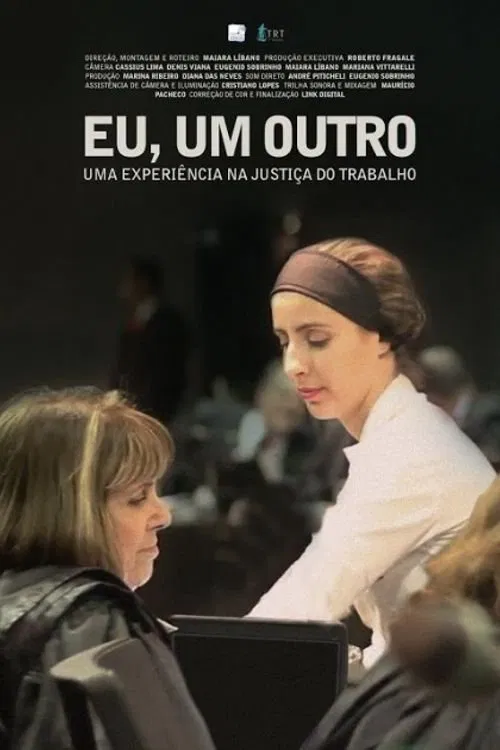 Eu, Um Outro - Uma Experiência na Justiça do Trabalho movie poster