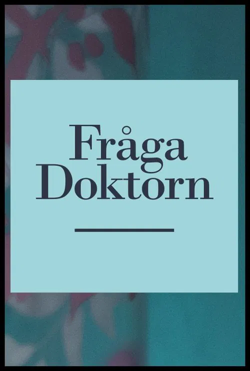 Fråga doktorn tv show poster