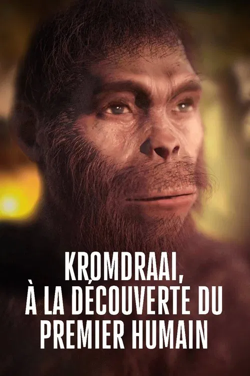 Kromdraai, à la découverte du premier humain movie poster