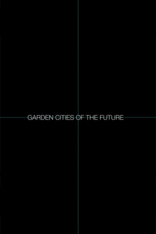 Garden Cities of the Future movie poster