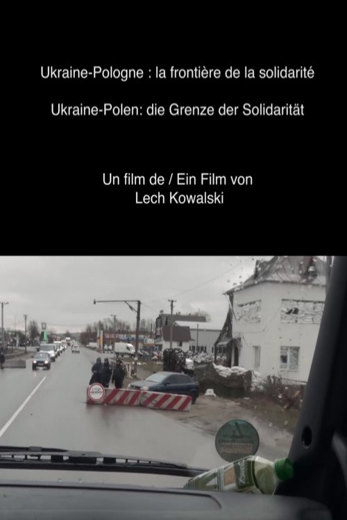 Ukraine-Poland: The Border of Solidarity movie poster