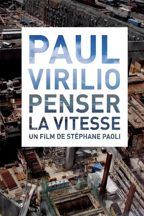 Paul Virilio: Penser la vitesse movie poster