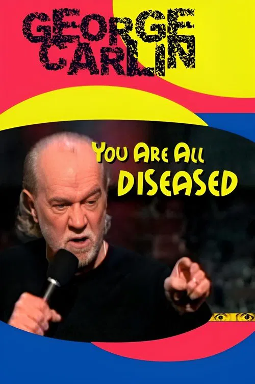 George Carlin: You Are All Diseased movie poster