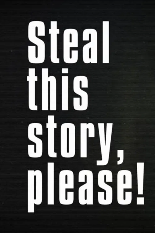 Steal This Story, Please! movie poster