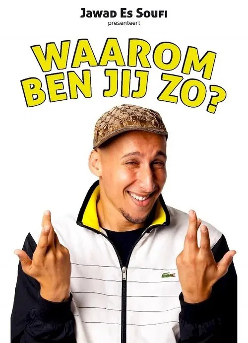 Jawad Es Soufi: Waarom ben jij zo? movie poster