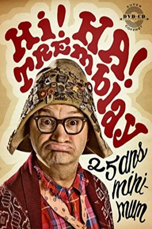 Hi! Ha! Tremblay: 25 ans minimum! movie poster