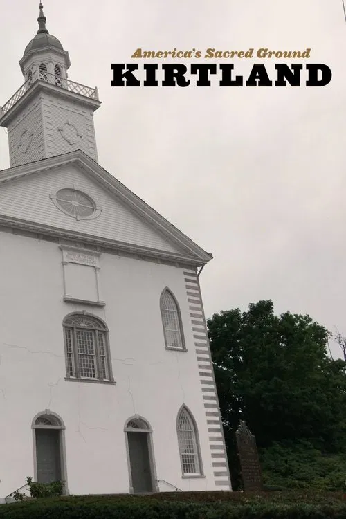 Kirtland: America's Sacred Ground movie poster