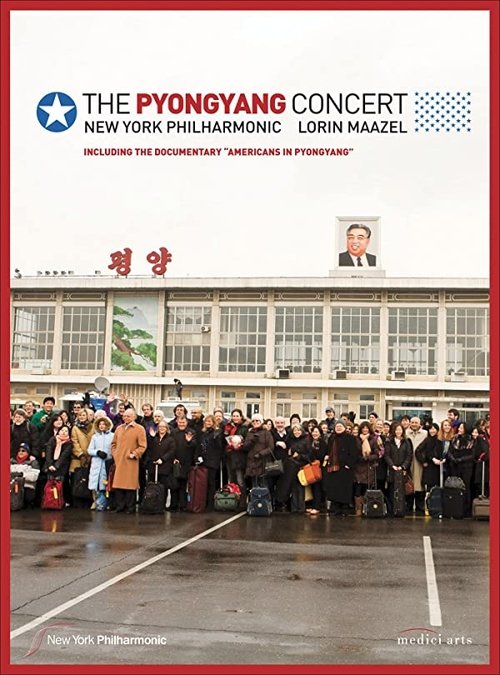 Poster do filme The Pyongyang Concert - New York Philharmonic & Lorin Maazel