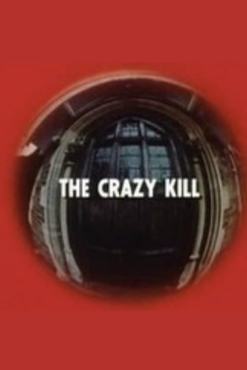 The Crazy Kill movie poster