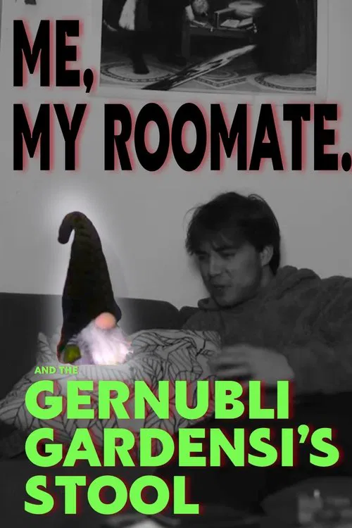Me, My Roommate, and the Genumbli Gardensi’s Stool movie poster