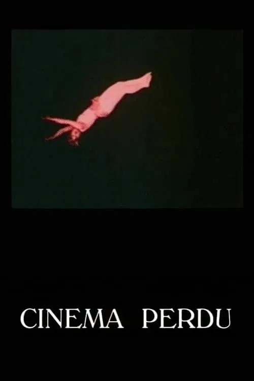 Cinema Perdu - The First Thirty Years of Film movie poster