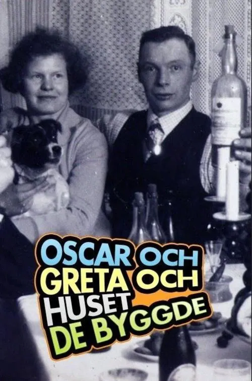Oscar och Greta och huset de byggde movie poster