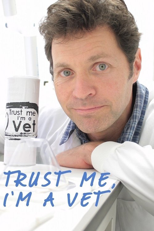 Trust Me, I'm a Vet tv show poster