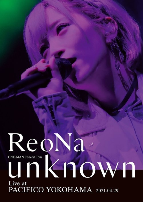 ReoNa ONE-MAN Concert Tour unknown（2021） movie poster