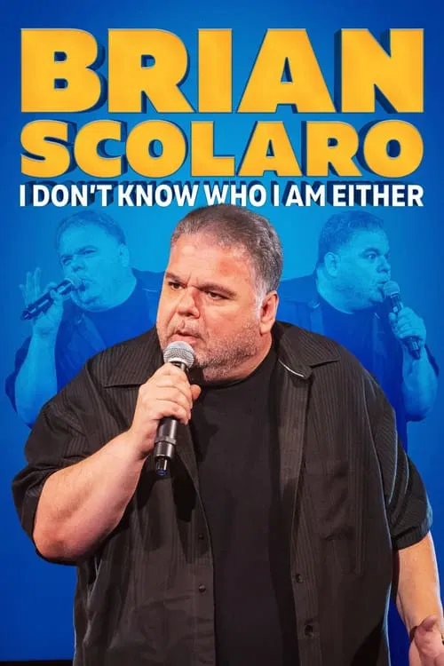 Brian Scolaro: I Don’t Know Who I am Either movie poster
