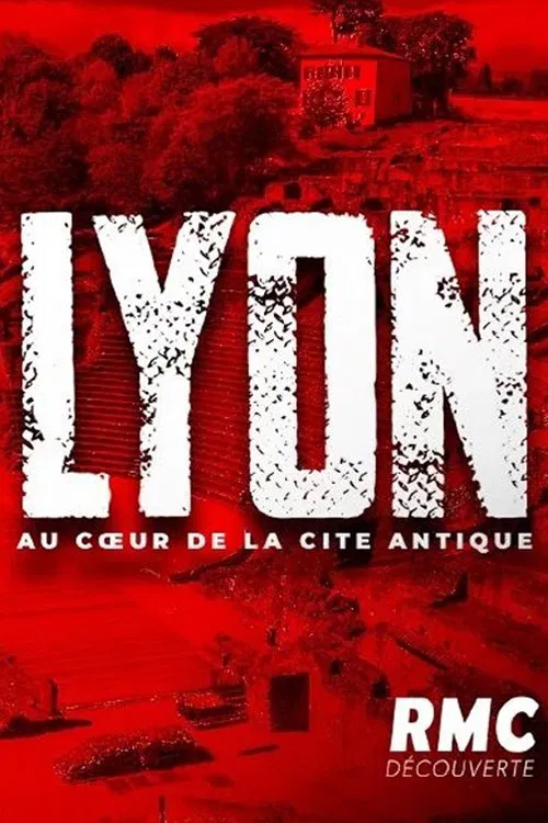 Lyon, au cœur de la cité antique movie poster