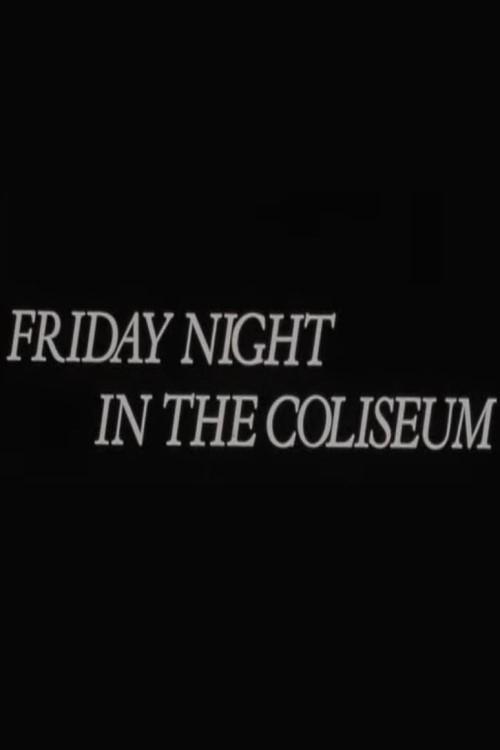 Friday Night in the Coliseum movie poster