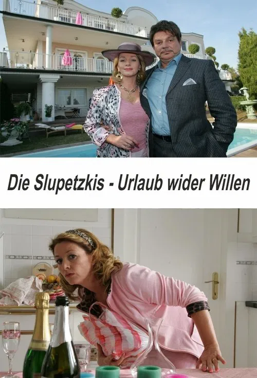 Die Slupetzkis - Urlaub wider Willen movie poster