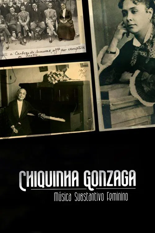 Chiquinha Gonzaga - Música Substantivo Feminino movie poster
