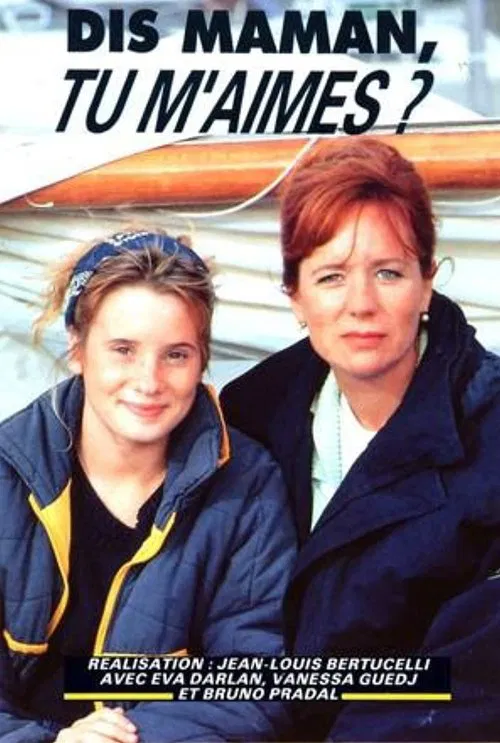 Dis maman, tu m'aimes? movie poster