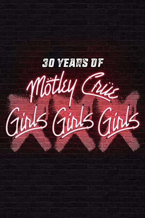 30 Years of Mötley Crüe: XXX Girls Girls Girls movie poster