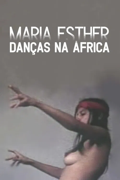 Poster do filme Maria Esther: Danças Na África