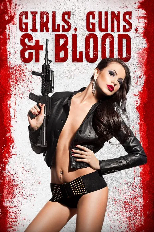 Girls Guns and Blood movie poster