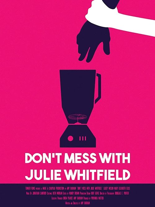 Don't Mess with Julie Whitfield movie poster