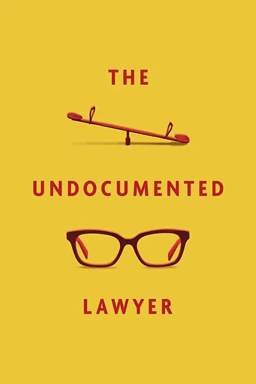 The Undocumented Lawyer movie poster