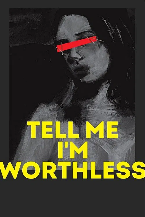 Tell Me I’m Worthless movie poster