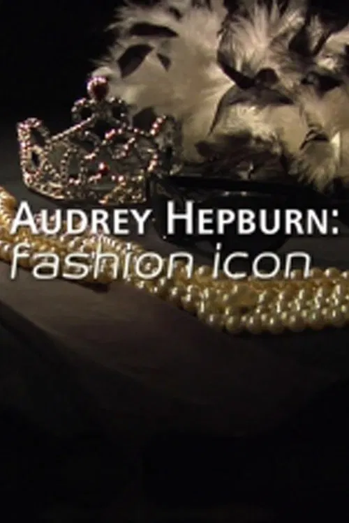 Audrey Hepburn: Fashion Icon movie poster