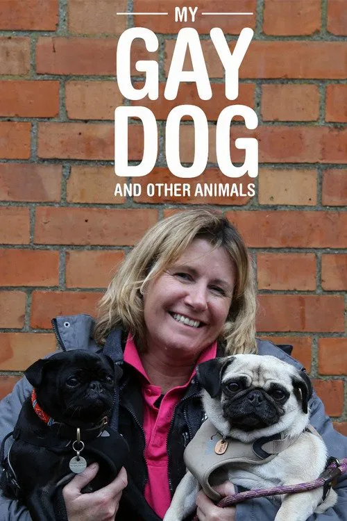 My Gay Dog and Other Animals movie poster